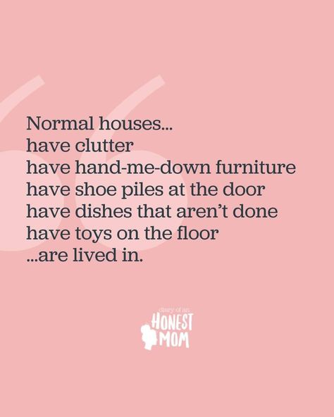 ☮️ - Glitter and Mason Jars Messy House Quotes, Messy Quotes, Normal House, House Quotes, Messy House, Mother Bears, Mother Quotes, Tiny Humans, No Matter What