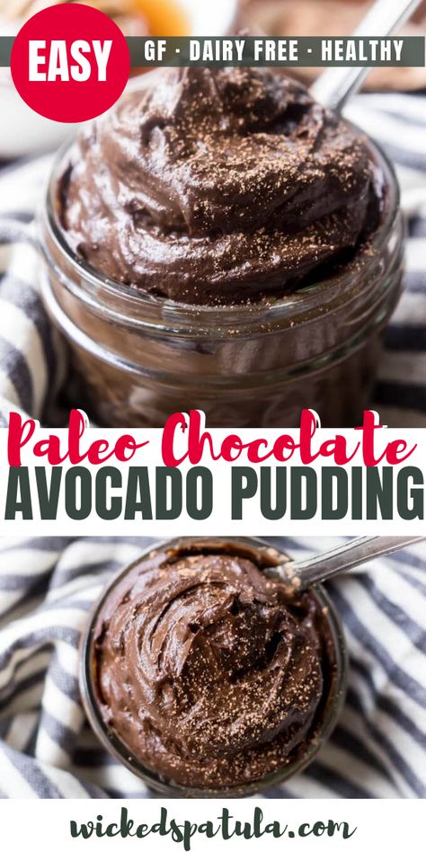 Paleo Chocolate Pudding - This Paleo Chocolate Pudding is packed full of healthy fats from the avocado and is just sweet enough to tastes like my favorite 85% dark chocolate bar. #wickedspatula #paleo #dairyfree #glutenfree #chocolatedessert #avocado #honey Paleo Chocolate Pudding, Paleo Pudding, Paleo Dessert Recipes Easy, Paleo Cakes, Chocolate Pudding Recipe, Healthy Pudding, Dairy Free Recipes Dessert, Avocado Chocolate Pudding, Avocado Pudding