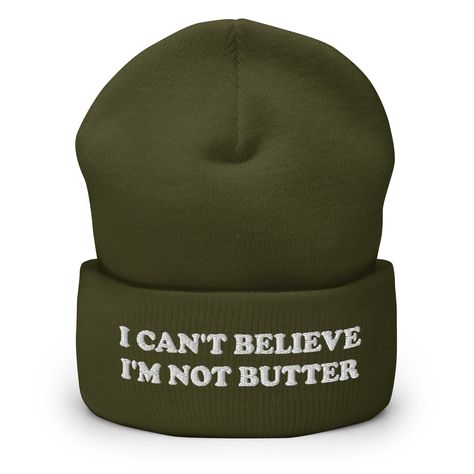 Do you love butter? Looking for a funny hat for a friend? Our I Can't Believe I'm Not Butter Beanie is warm, cozy and made just for you. It comes in a variety of colors with "I Can't Believe I'm Not Butter", expertly embroidered across the front. The perfect weird hat for butter lovers and everyday foodies. Celebrate your favorite foods in our funky foodie apparel. Designed by Nina and made just for you! Looking for something more personalized? Shoot us an email! shop@ninanush.com • 100% Turbo A Short Hair Beanie, Weird Accessories, Foodie Outfit, Silly Clothes, Fettuccine Alfredo, Funny Hats, Weird Holidays, Cuffed Beanie, Happy Design