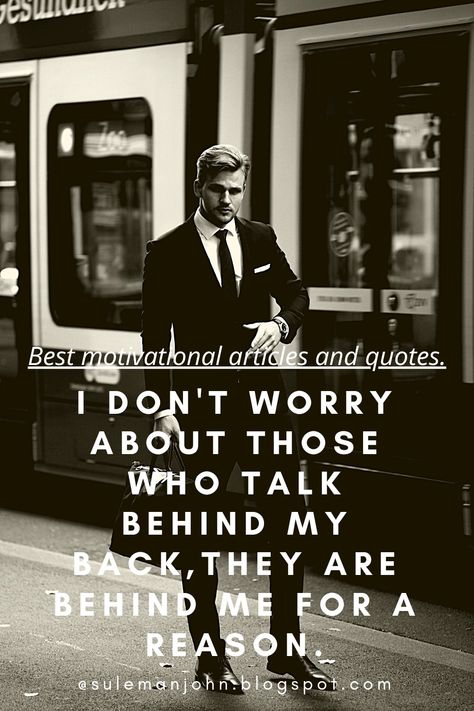 Let them talk behind your back soon they will realize. Let Them Talk Behind Your Back, Talking Behind My Back, Let Them Talk, What Is Success, Talking Behind Your Back, Motivational Articles, Rich Family, Good Motivation, Know What You Want