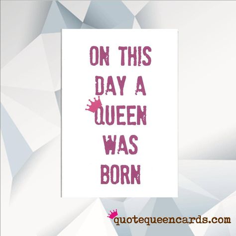 On This Day A Queen Was Born, Birthday Card For Friend, Mum Birthday Card, Sister Birthday Card, Birthday, Ru Pauls Drag Race Birthday Card Birthday Card Sayings, Funny Fathers Day Card, Sister Birthday Card, Birthday Cards For Mum, Card Sayings, Birthday Cards For Friends, Happy Birthday Mom, Birthday Gifts For Best Friend, Mum Birthday