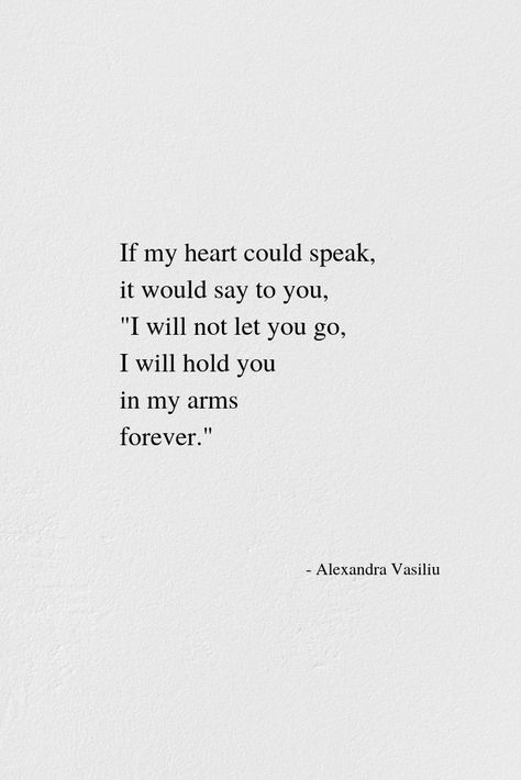 If My Heart Could Speak | Alexandra Vasiliu Alexandra Vasiliu Quotes, Deep Love Paragraphs For Him, Romantic Poems For Boyfriend, Short Poems About Love, Paragraph For Boyfriend, Love Words For Her, Love Paragraphs For Him, Alexandra Vasiliu, Love Letters To Your Boyfriend