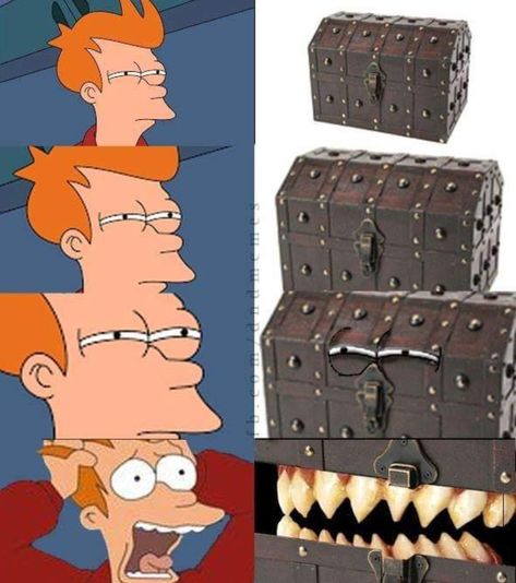 Newbie Adventurer: Ooooh a chest! Average Adventurer: Behold! Thine reward is upon us! Hardened Adventurer that sleeps with 2 weapons (just in case) : A chest you say? STAB IT! STAB IT WITH FIRE!! #adventurers #roleplay #RPG #DnD #dungeonsanddragons #treasure #mimic #ninjamitton Dungeons And Dragons, Just In Case, Memes