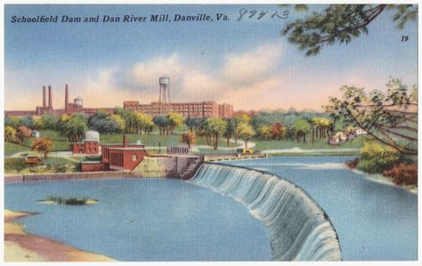 Schoolfield Dam and Dan River Mill, Danville, Va. Danville Virginia, Old Dominion, Boston Public Library, After The Storm, Postcard Collection, Online Library, Bold And Beautiful, Tall Ships, Historical Society