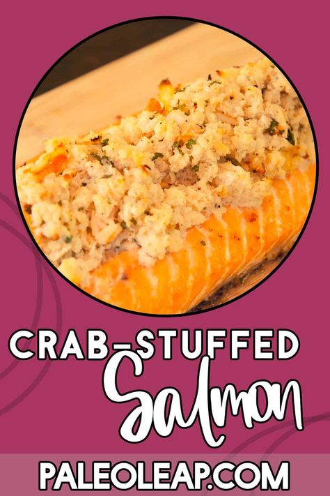 Crab Stuffed Salmon Crab Stuff Salmon Recipes, Paleo Egg Recipes, Stuffed Salmon Recipe, Crab Stuffed Salmon, Paleo Soup Recipe, Paleo Food List, Stuffed Salmon, Paleo Fish, Chowder Recipes Seafood