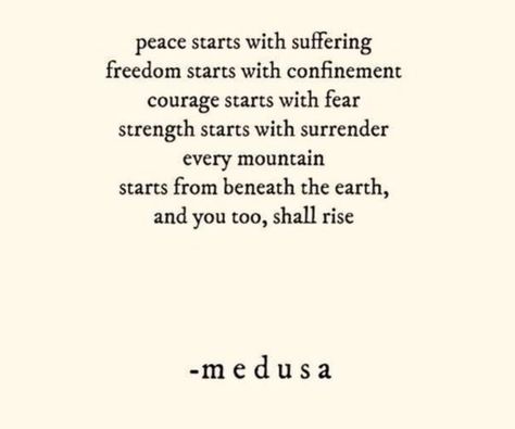 Another quote from Medusa. "Peace starts with suffering". I believe this could mean multiple things. Athena could have peace from causing suffering to Medusa, however, Medusa may also have peace once her suffering is over with. "Freedom starts with confinement" could mean that she was confined to her lair and she will be free once she is killed. (more to this in comments I exceeded the 500 characters) Black Medusa Tattoo, Medusa Quotes, Greek Mythology Quotes, Chapter Quotes, Tattoo Medusa, Medusa Tattoos, Be Quotes, Tattoos On Hand, Hand Ideas