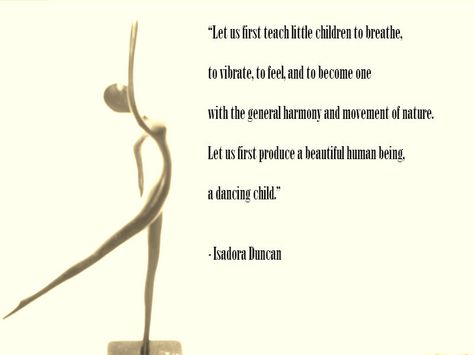 Isadora Duncan Quote Isadora Duncan Quote, Modern Contemporary Dance, Yoga Class Themes, Class Themes, Russian Dance, Body Quotes, Dancers Body, Isadora Duncan, Inspirational Poems