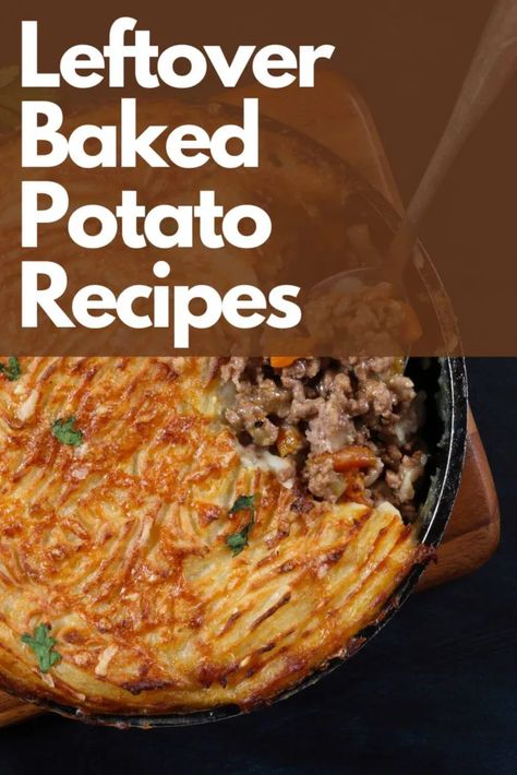 19 Leftover Baked Potato Recipes Leftover Baked Potato Recipes Breakfast, Leftover Baked Potato Recipes, Leftover Boiled Potatoes, Leftover Baked Potato, Stuffed Mashed Potato Balls, Leftover Baked Potatoes, Mashed Potato Balls, Meatloaf Casserole, Crispy Baked Potatoes