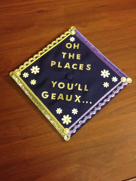 "Oh the places you'll geaux..." My twist on Dr. Suess's "Oh the places you'll go" book for my Louisiana State University graduation cap! Geaux Tigers! Lsu Grad Cap, Mba Graduation Party, Lsu Graduation, Senior Caps, Quotes For Graduation Caps, Cap Quotes, Mba Graduation, Graduation Cap Decoration Diy, High School Graduation Cap