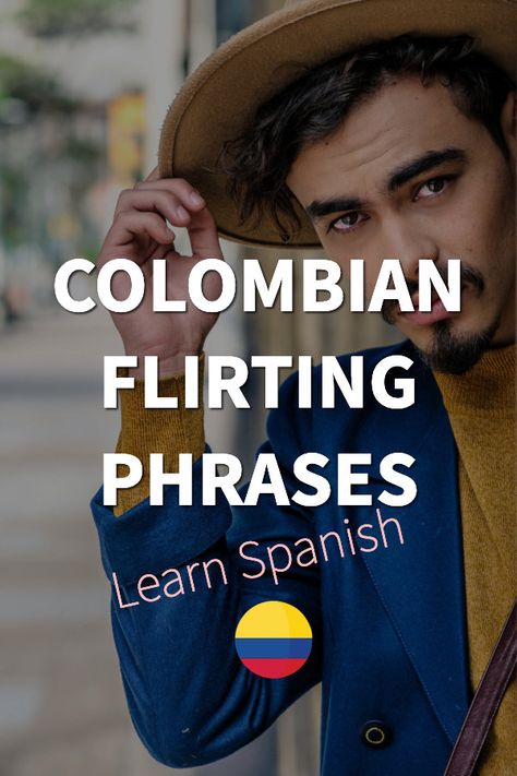 Colombian Spanish Flirting Phrases To Up Your Dating Game. Learn how culture and language combine to create sparks. Learning Colombian Spanish, Learn Latin American Spanish, Spanish Masculine And Feminine Nouns, Spanish Flirting Phrases, Spanish Flirting, Colombian Slang, Spanish Cafe, Colombian Spanish, Colombian Men