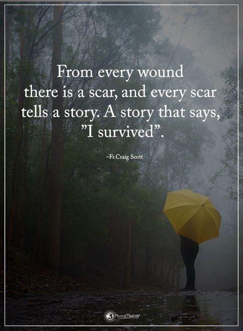 wound scar survived Survivor Quotes, Survival Quotes, Independent Woman, Things To Remember, Story Quotes, Power Of Positivity, Independent Women, I Survived, About Money