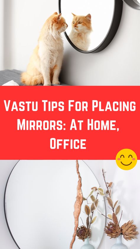 Vastu Tips For Placing Mirrors: At Home, Office Mirror Vastu Tips, Rooms With Mirrors, Vastu Tips House, Mirror Vastu, Mirror Placement, Hallway Mirror, At Home Office, Vastu Tips, Broken Mirror