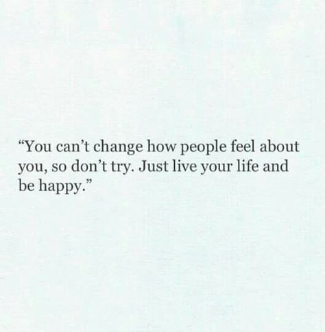 You Cant Change People Quotes Life, You Can’t Change People, Cant Change People, Greedy People, People Can Change, Senior Quotes, Just Be Happy, Feel Good Quotes, Reality Of Life