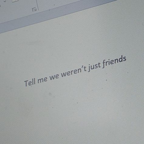 We Were Just Friends, Are We Friends Or Are We More, We Can Never Be Just Friends, Animes To Lovers Quotes, Tell Me We Weren't Just Friends, Were Just Friends Aesthetic, Friends To Lovers Quotes Aesthetic, In Love With Best Friend Aesthetic, Friends Don't Look At Friends That Way