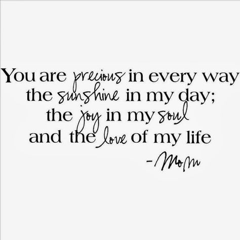 <3 motivational Monday #motivationalmonday Kids Quotes, You Are Precious, Mommy Quotes, Mother Daughter Quotes, Son Quotes, Life Quotes Love, Love My Kids, Daughter Quotes, Mother Quotes