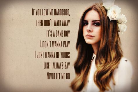 Like I always say, Never let me go #LanaDelRey Lana Del Rey Song Quotes, Lana Del Rey Unreleased, Lyrics Of Songs, Lana Del Rey Quotes, Love Lana Del Rey, Pics To Print, H.e.r Lyrics, Lana Del Rey Songs, Edie Sedgwick