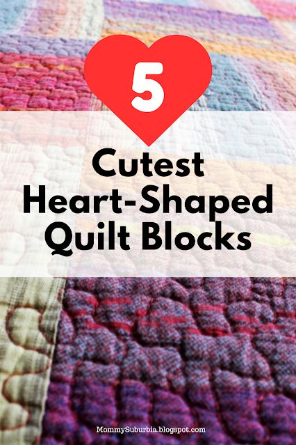 Mommy Suburbia: Top 5 Cutest Heart-Shaped Quilt Blocks Heart Quilt Block, Simple Diy Projects, Recycled Paper Crafts, Homeschool Advice, Word Bubble, Heart Blocks, Patchwork Heart, String Quilts, Cute Quilts