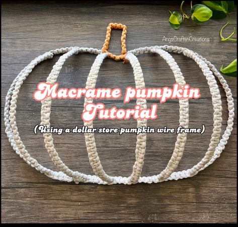 Macrame pumpkin wall hanging tutorial: Supplies: dollar store pumpkin wire frame 4mm single strand macrame cord from ganxxet Macrame Wire Pumpkin, Crafts With Macrame Cord, Macrame Pumpkin Wreath, Macrame Pumpkin Tutorial, Macrame Spider Web Diy, Dollar Store Pumpkin Wreath Frame, Macrame Pumpkin Diy, Spooky Macrame, Macrame Ghost