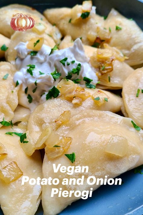 Vegan Pierogi with Potatoes Potato And Onion Pierogi Recipe, Vegan Pierogi Recipe, Vegan Pierogi, Pierogi Recipe, Potatoes And Onions, Vegetarian Meal Plan, Vegan Sour Cream, Vegan Potato, Vegan Cookbook