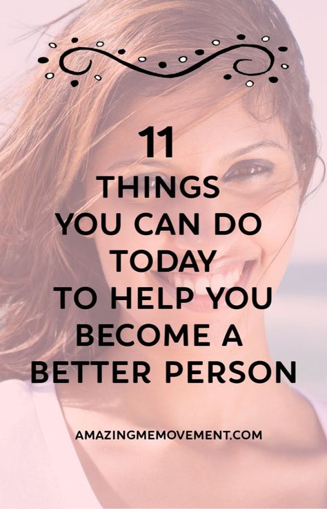 11 things you can do right now to become a better person.how to become a better person|becoming a better person|how to be happier|how to change your life|self improvement blogs|inspirational blogs to follow|words of encouragement|be a good person How Can I Be A Better Person, Becoming A Better Person, Be A Good Person, Blogs To Follow, Become A Better Person, Adulting 101, Study Mode, Inspirational Blogs, Becoming A Better You