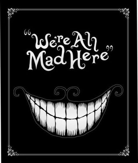 We're All Mad Here, Were All Mad Here, Alice In Wonderland Party, Mad Hatter Tea, Cheshire Cat, Fun Times, Disney Fun, Mad Hatter, Tim Burton