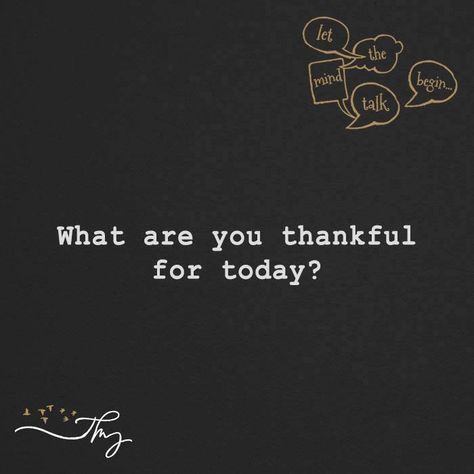 What are you thankful for today - http://themindsjournal.com/what-are-you-thankful-for-today/ What Are You Thankful For Today, What Are You Thankful For, Thanks For Today, Thank You For Today, The Minds Journal, Minds Journal, Heart Quotes Feelings, Mindfulness Journal, Taken For Granted