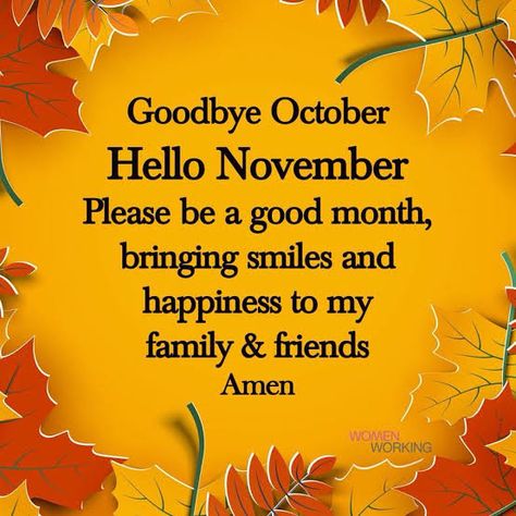 Goodbye October, Hello November! With hearts full of GRATITUDE we say hello & welcome the penultimate month of 2022! Let’s all be thankful that we’ve reached this far and we look forward to the end of this year and the beginning of a new year. 🙏🏼💖 November Welcome Quotes, Goodbye October Hello November, Happy New Month November, New Month Greetings, Goodbye October, October Hello, Happy New Month Quotes, Beautiful Good Night Messages, New Month Wishes