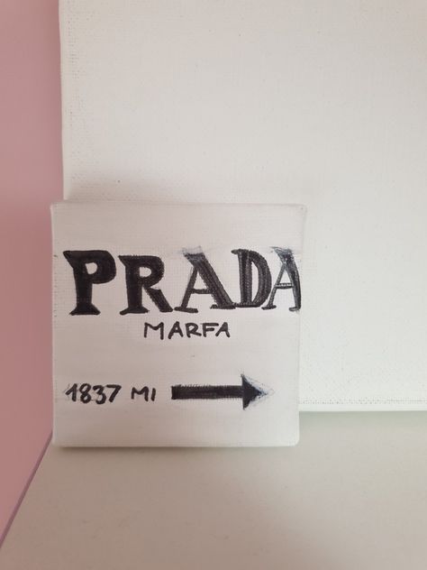 PRADA 
 Marfa
1837 mi -----> Prada Frame, Prada Picture Frame, Marfa Prada, Prada Sign, Prada Marfa Sign, Prada Marfa, Gossip Girl, Prada