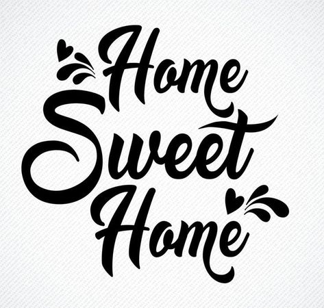 Home Sweet Home Svg, Home Png, Home Sweet Home Sign, Teacher Signs, Cricut Files, Home Sign, Silhouette Cameo Projects, Cricut Projects Vinyl, Printable Decor