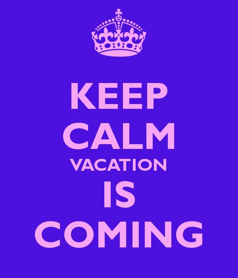 Vacation Is Coming Vacation Countdown Quotes, Coming Soon Quotes, Countdown Quotes, Vacation Meme, Vacation Countdown, Keep Calm Signs, Happy Vacation, Sun Quotes, Vacation Humor