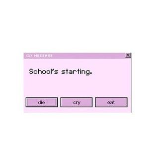 You're options when school starts Starting A New School, School Starts Tomorrow, When School Starts, School Tomorrow, School Starts, Relatable Stuff, New School, Funny, Quick Saves