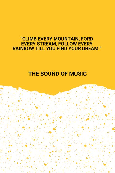 Climb Every Mountain #TheSoundofMusic #Broadway #quote Climb Every Mountain, Theatre Quotes, The Sound Of Music, Sound Of Music, The Sound, Dreaming Of You, Broadway, Sound, Finding Yourself