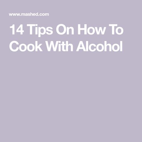 14 Tips On How To Cook With Alcohol Cooking With Wine, Wine Cubes, Marinate Meat, Food Time, Beer Bread, Alcohol Drinks, Cook Off, Alcohol Content, Cooking Wine