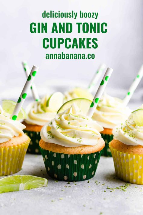 Gin And Tonic Dessert, Gin Dessert, Gin Cupcakes, Gin And Tonic Cupcakes, Gin Cake, Gin And Tonic Cake, Boozy Recipes, Boozy Baking, Infused Cupcakes