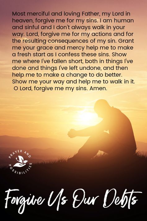 Praying through the Lord’s Prayer: Forgive us our debts. A prayer of confession and repentance. Pray to confess your sins and ask for God’s forgiveness. Pray to repent, turning from those sins and walking closer to God’s path. Repenting Of Sins, Pray For Forgiveness Of Sins, Prayers Of Confession, Prayers Of Repentance, Prayer For Forgiveness Of Sins, Prayer Of Confession, Repentance Quotes, Confession Prayer, Inspirational Morning Prayers