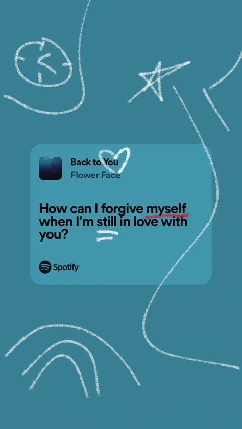 spotify lyrics flower face aesthetic drawings love Can You Forgive Me, I'm Still In Love With You, Im Still In Love With You, I Forgive Myself, Forgive Myself, Lyrics Spotify, Flower Face, Yours Lyrics, Still In Love