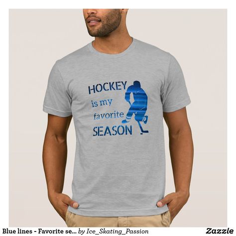 Gift for hockey fans | Blue lines - Favorite season hockey T-Shirt | ice hockey gift ideas >affiliate Veteran T Shirts, Warriors T Shirt, Mr And Mrs Wedding, Green Tshirt, The Clash, Unisex Shirts, Unisex Shirt, American Apparel, Funny Tshirts