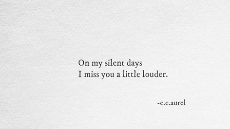 Grief and loss On My Silent Days I Miss You, Silent Day, I Already Miss You, Beautiful Poems, Poems Beautiful, I Miss You, I Missed, Miss You, Quick Saves