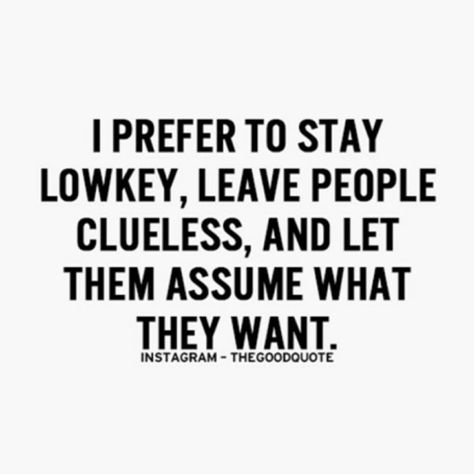 Stay low key :) Laying Low Quotes, Lowkey Relationship Captions, Low Key Quotes, Relationship Captions For Instagram, Wiseman Quotes, Lowkey Relationship, Relationship Captions, Head Quotes, Leo Queen