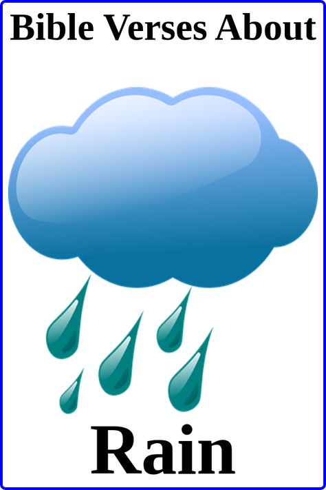 Bible verses about RAIN Weather In The Bible, Rain Bible Verse, Rainbow Preschool, Morning Verses, Prayer For Rain, Preschool Weather, Showers Of Blessing, Rain Quotes, About Rain