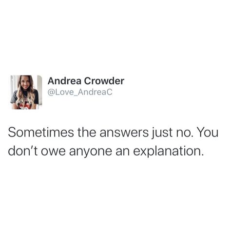 Andrea Crowder | Launch Coach on Instagram: “We’re so conditioned to think we need to have a valid reason to tell someone no. Sometimes the answer is just no. You don’t owe anyone an…” I Don’t Need Your Approval, No Thanks, Need You, We Need, To Tell, Product Launch, Conditioner, Feelings, Quotes