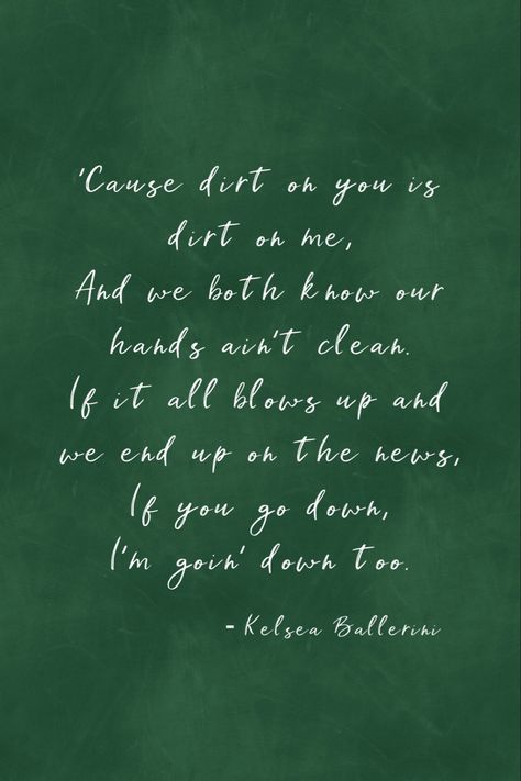 If you go down, I’m going down too lyric. If You Go Down Im Going Down Too Kelsea Ballerini, Kelsea Ballerini Lyrics, Kelsie Ballerini, Kelsey Ballerini, Country Song Quotes, Fake Dating, Pottery Inspo, Country Song, Goin Down