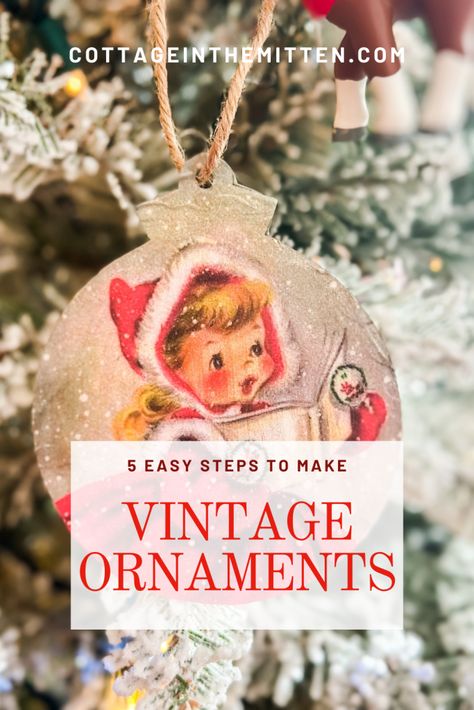 How To Make Easy Vintage Ornaments - cottage in the mitten Vintage Christmas Diy, Vintage Christmas Tree Decorations, Vintage Christmas Crafts, Crafts Vintage, Super Saturday, The Mitten, Antique Christmas Ornaments, Handmade Christmas Crafts, 2024 Christmas