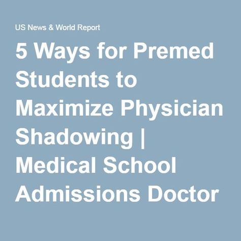 5 Ways for Premed Students to Maximize Physician Shadowing | Medical School Admissions Doctor | US News Future Surgeon, Doctor Things, Med School Prep, Medical Assistant Quotes, Medical School Humor, Getting Into Medical School, Mcat Study, Pre Med Student, Medical Posters