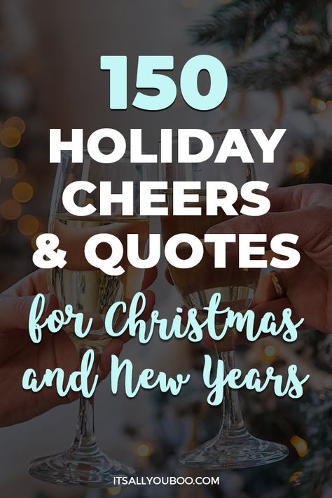 Looking for the best holiday cheers for Christmas? Want New Year quotes that make your celebrations extra festive? Click to read more! From heartfelt holiday quotes to funny New Year sayings, this collection of cheers will help you spread holiday cheer to family, friends, and that special someone. Whether you're inspired by a classic Christmas movie or need the perfect party toast, these festive sayings are full of warmth, meaning, and the magic of the holiday season. Let the cheer begin! Christmas And New Years Quotes, Happy Holiday Quotes, Cheers Quotes Inspirational, Cheers Quotes Drinking Toast, Christmas Holiday Quotes, Funny New Year Sayings, Festive Season Quotes, Holiday Party Quotes, Quotes From Christmas Movies