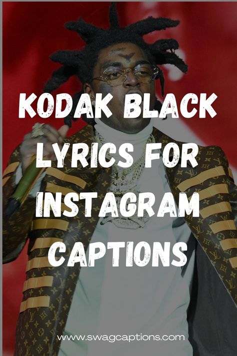 Looking for the perfect Instagram captions? Check out our article featuring the best Kodak Black lyrics to elevate your posts! From his latest albums like 'Haitian Boy Kodak' and 'Bill Israel', find catchy lines that express your mood and style. Get inspired and make your feed pop with Kodak's unique rap verses! #KodakBlackLyrics #InstagramCaptions #HaitianBoyKodak #BillIsrael #RapVerses #MusicQuotes #InspiringLyrics #SocialMediaCaptions Kodak Black Captions, Kodak Black Quotes Lyrics, Hard Ig Captions For Boys, No Cap Lyrics, Hard Instagram Captions For Guys, Best Rap Lyrics For Captions, Kodak Black Concert, Rap Song Lyrics For Captions, Ig Captions For Guys