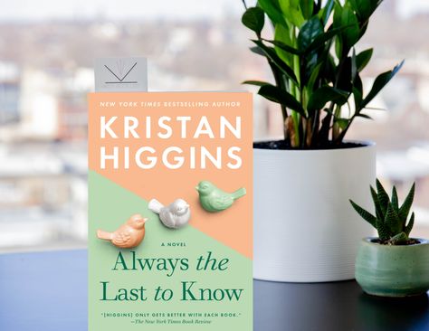 Book Feature - Always the Last to Know by Kristan Higgins Perfect Marriage, Famous Books, House Of Cards, Book Review, Book Lists, Bestselling Author, Good Books, All About Time, Place Card Holders