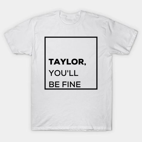 Dark Anti-Hero Taylor You'll Be Fine Taylor Swift Eras Tour - Anti Hero Taylor Youll Be Fine - T-Shirt | TeePublic Taylor Swift Shirts, Tour T Shirts, V Neck T Shirt, Swift, Taylor Swift, Tshirt Designs, Relaxed Fit, T Shirt