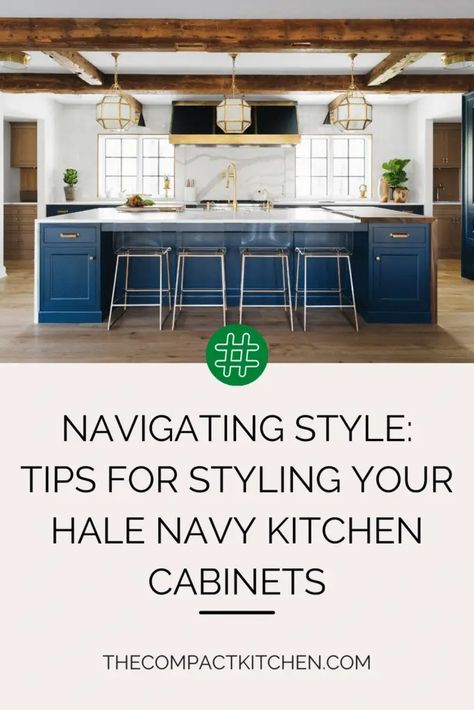 Navigating Style: Tips for Styling Your Hale Navy Kitchen Cabinets - The Compact Kitchen Navy And Wood Kitchen, Hale Navy Kitchen Cabinets, Hale Navy Kitchen, Wood Kitchen Design, Navy Kitchen Cabinets, Cabinet Styling, Olive Kitchen, Navy Cabinets, Countertop Choices