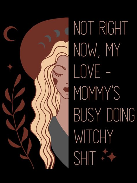 https://www.redbubble.com/i/sticker/Mommy-s-Busy-Doing-Witchy-Shit-Blond-by-Threadcraftian/148960540.EJUG5 Witchy Mom Aesthetic, Witchy Mom, Witchy Mama, Moms Cave, I Love Mommy, Brunette Red, Mama Design, Witchy Stuff, Redbubble Designs